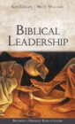 Biblical Leadership : Becoming a Different Kind of Leader - Book