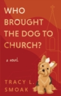 Who Brought the Dog to Church? - Book