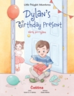 Dylan's Birthday Present / D?rek Pro Dylana - Czech Edition : Children's Picture Book - Book
