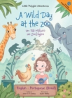 A Wild Day at the Zoo / Um Dia Maluco No Zoologico - Bilingual English and Portuguese (Brazil) Edition : Children's Picture Book - Book