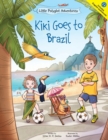 Kiki Goes to Brazil : Children's Picture Book - Book