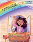 Goodbye, Colors! / Tchau, Cores! - Portuguese (Brazil) and English Edition : Children's Picture Book - Book