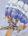 My Dad, My Rock / Meu Pai, Minha Rocha - Bilingual English and Portuguese (Brazil) Edition : Children's Picture Book - Book