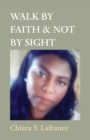 Walk by Faith & Not by Sight - Book