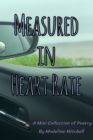 Measured in Heart Rate : A Mini Collection of Poetry - eBook