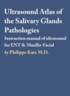 Ultrasound Atlas of the Salivary Glands Pathologies - Book