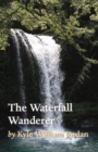 The Waterfall Wanderer - eBook