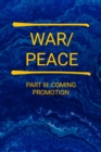 War/Peace - Part III : Coming Promotion - eBook