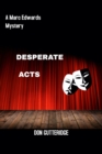 Desperate Acts : A Marc Edwards Mystery - eBook