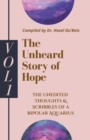 The Unheard Story Of Hope : Vol 1 - Book