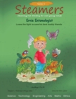 Ernie Entomologist loses the fight to save his best buddy friends : Steamers 3 - Book