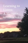 Learning to Listen : A Memoir - Book