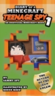 Diary Of A Minecraft Teenage Spy : Book 1: The Return Of The Iron Golem (An Unofficial Minecraft Book) - Book
