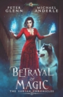 Betrayal of Magic : The Sariah Chronicles Book 2 - Book