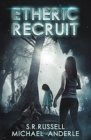 Etheric Recruit : Etheric Adventures: Anne and Jinx Book 1 - Book