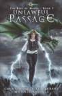 Unlawful Passage : The Rise of Magic Book 5 - Book