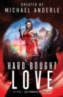 Hard Bought Love - Book