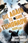 Die Again To Save Tomorrow - Book