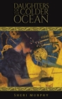 DAUGHTERS OF THE COLDER OCEAN - Book