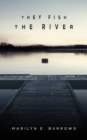 They Fish the River - eBook