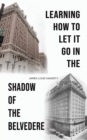 Learning How to Let It Go in the Shadow of the Belvedere - Book