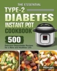The Essential Type-2 Diabetes Instant Pot Cookbook - Book