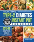 The Ultimate Type-2 Diabetes Instant Pot Cookbook - Book