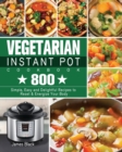 Vegetarian Instant Pot Cookbook - Book