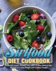 Sirtfood Diet Cookbook : Delicious, Quick, Healthy, and Easy to Follow Sirtfood Diet Recipes for Losing Weight and Looking Younger - Book