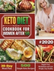 Keto Diet Cookbook for Women After 50 #2020 : 500 Simple Keto Recipes - 30-Day Meal Plan - Regain Your Metabolism and Lose Weight, Stay Healthy - Book