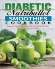 Diabetic Nutribullet Smoothies Cookbook : Easy and Healthy Diabetes Diet Smoothies Recipes For Weight Loss and Detox - Book