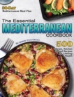 The Essential Mediterranean Cookbook : 500 Vibrant, Kitchen-Tested Recipes for Lifelong Health (30-Day Mediterranean Meal Plan) - Book