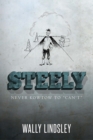 Steely : Never Kowtow to "Can't" - eBook