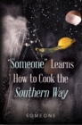 "Someone" Learns How to Cook the Southern Way - eBook