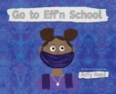 Go to Eff'n School - Book