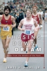 Chasing Down A Dream : Tales from the Middle of the Pack - eBook