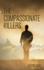 The Compassionate Killers - Book