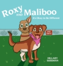 Roxy and Maliboo : It's Okay to Be Different - Book