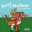 Roxy and Maliboo : It's Okay to Be Different - Book