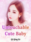 Untouchable Cute Baby - eBook