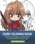 Chibi Coloring Book : World Famous Kawaii Anime Girls! A Perfect Gift for Anime Fans - Book