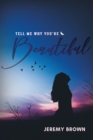 Tell Me Why You're Beautiful - eBook