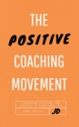 The Positive Coaching Movement - Book