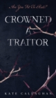 Crowned A Traitor - Book