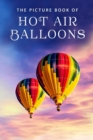 The Picture Book of Hot Air Balloons : A Gift Book for Alzheimer's Patients and Seniors with Dementia - Book