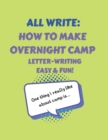 All Write : How to Make Overnight Camp Letter-Writing Easy & Fun! - Book