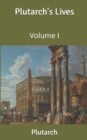 Plutarch's Lives : Volume I - Book