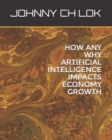 How Any Why Artificial Intelligence Impacts Economy Growth - Book