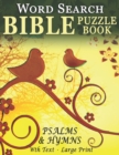 Word Search Bible Puzzle Book- Psalms and Hymns : Puzzles for People with Dementia [With Text] (Large Print) - Book
