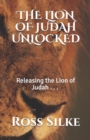 The Lion of Judah Unlocked : Releasing the Lion of Judah - Book